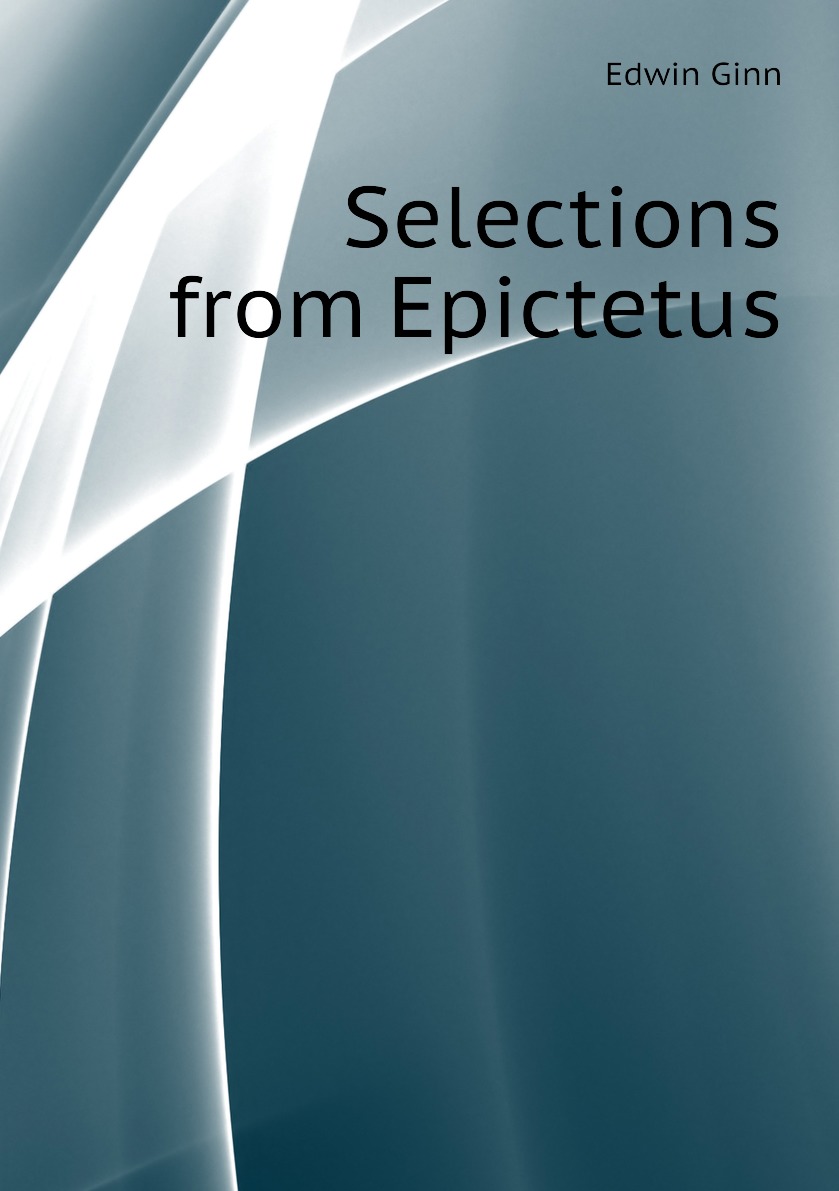 

Selections from Epictetus