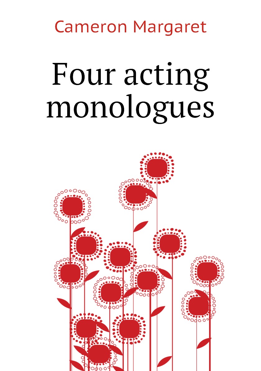 

Four acting monologues