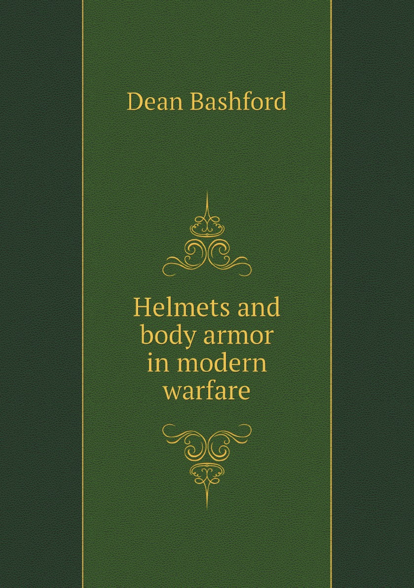 

Helmets and body armor in modern warfare