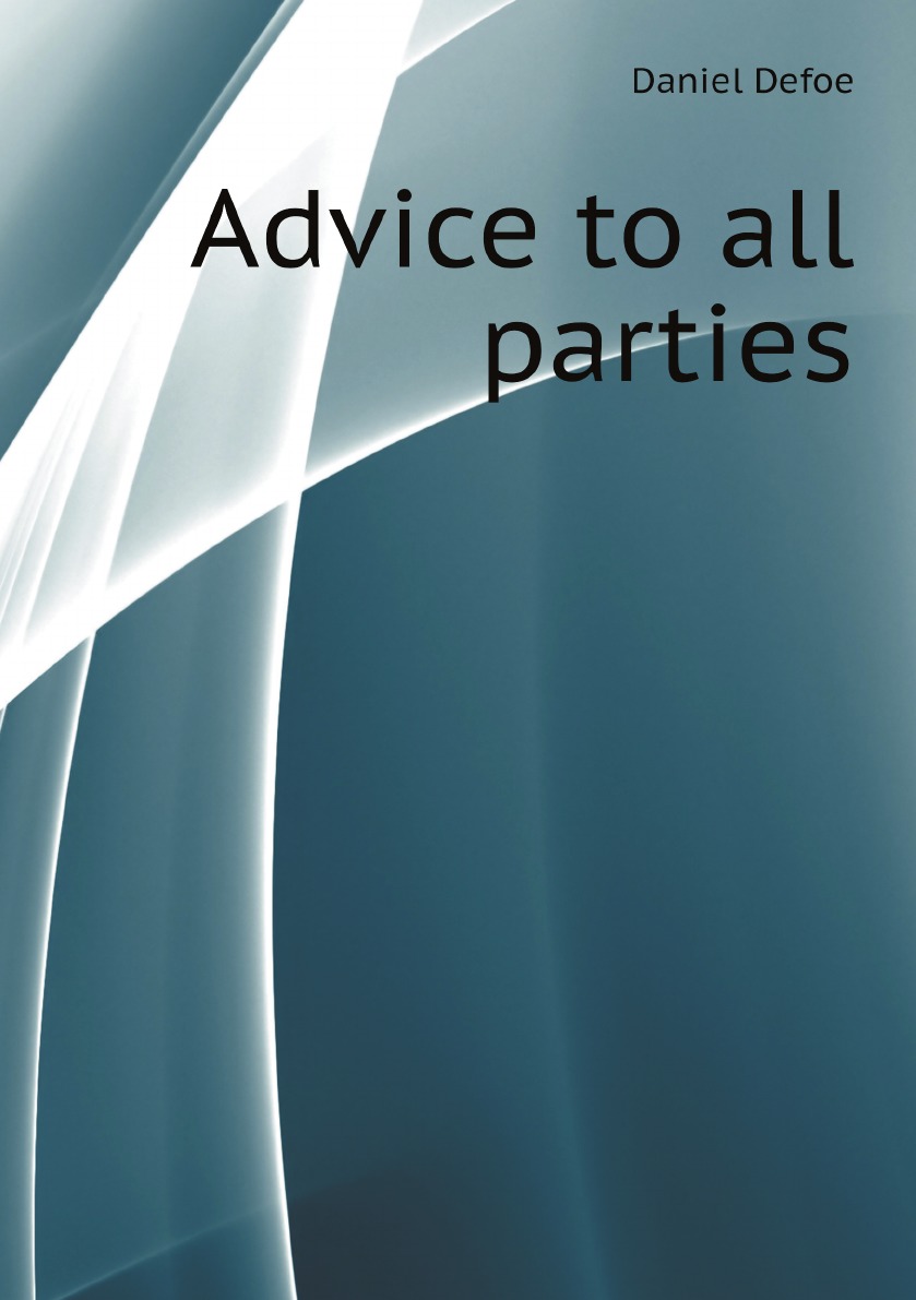 

Advice to all parties