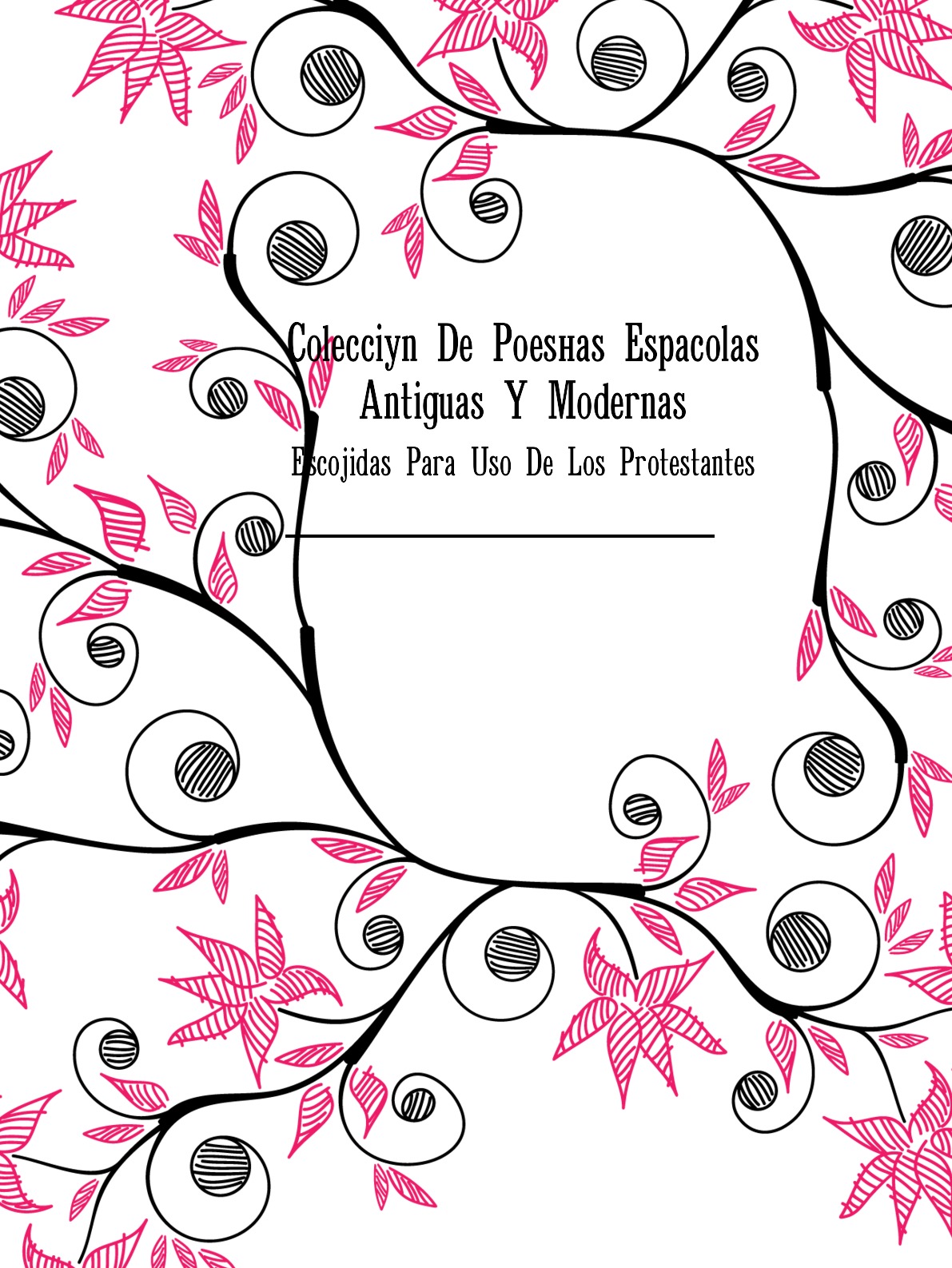 

Coleccion De Poesias Espanolas Antiguas Y Modernas