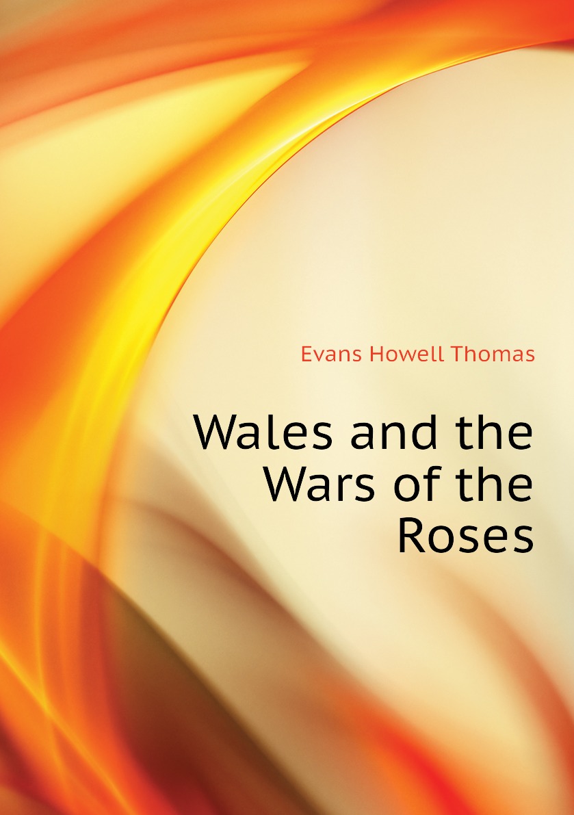 

Wales and the Wars of the Roses