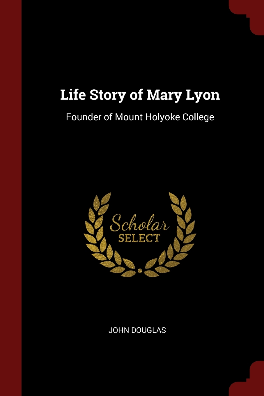 

Life Story of Mary Lyon