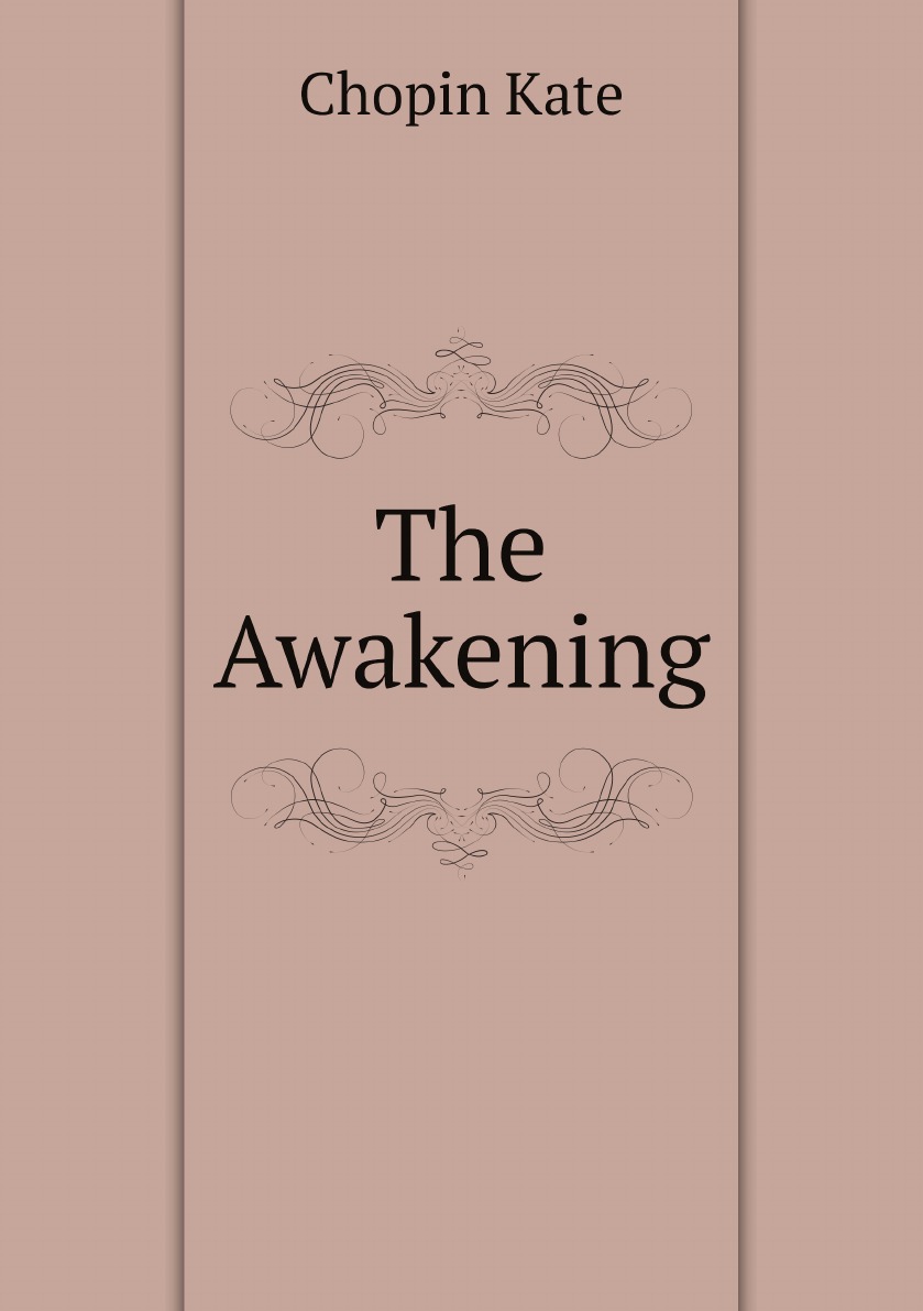 

The Awakening