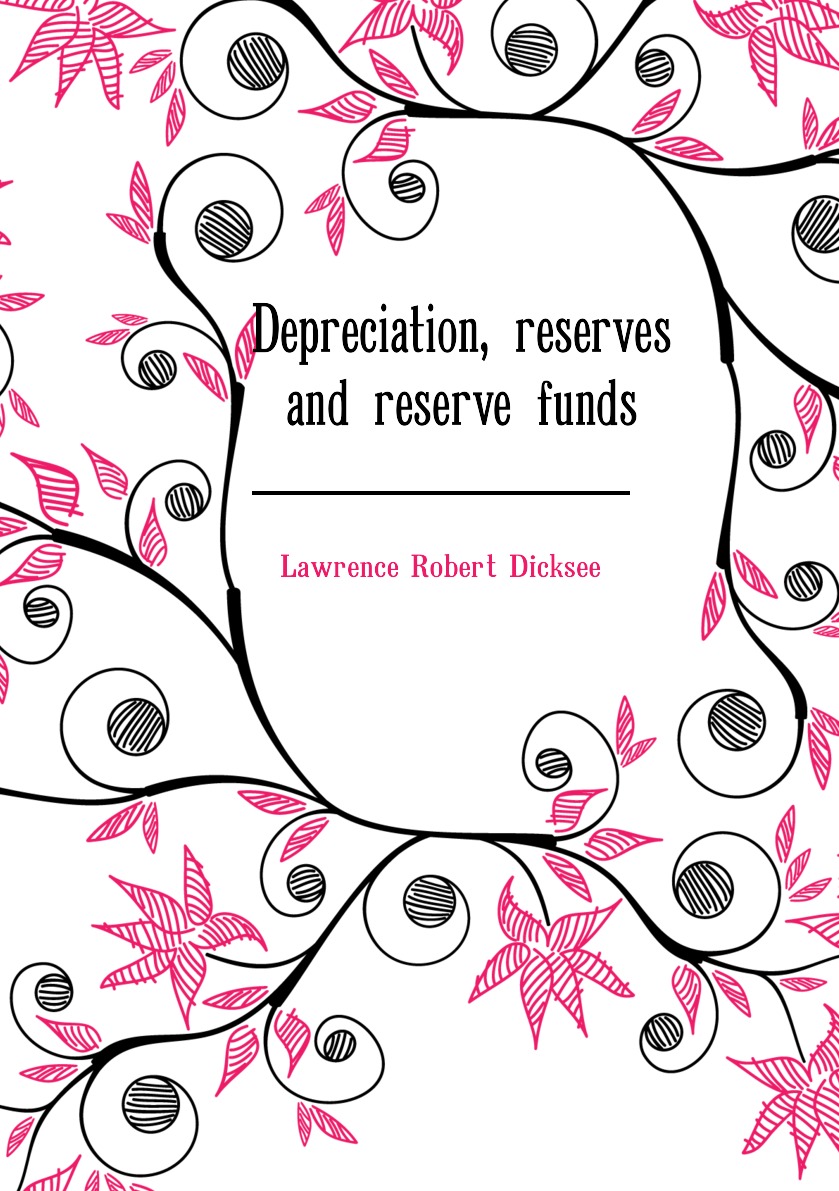 

Depreciation, reserves and reserve funds
