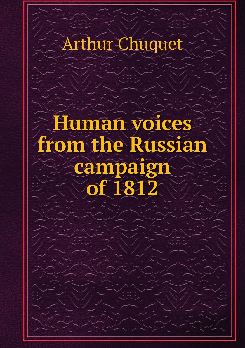 

Human voices from the Russian campaign of 1812