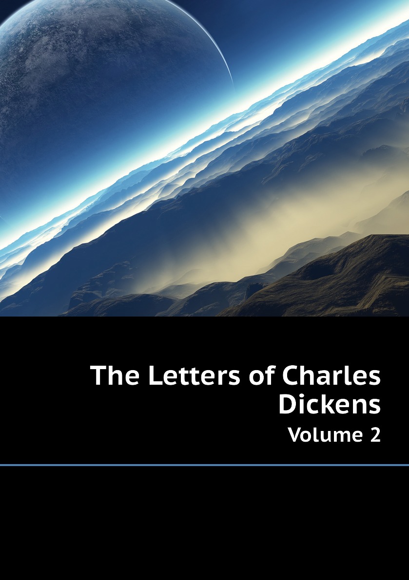 

The Letters of Charles Dickens