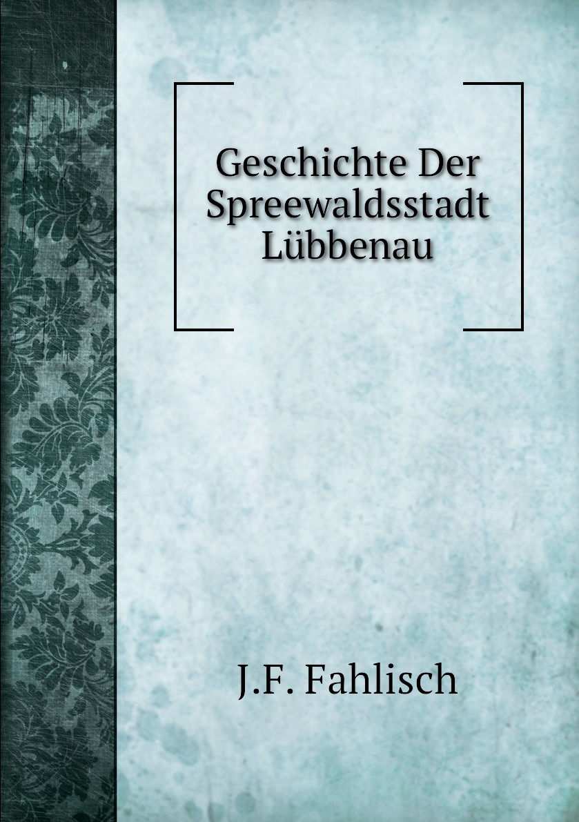 

Geschichte Der Spreewaldsstadt Lubbenau