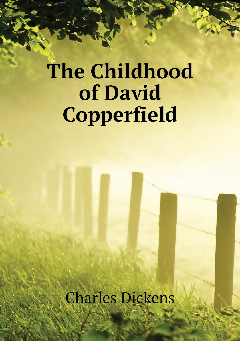 

The Childhood of David Copperfield