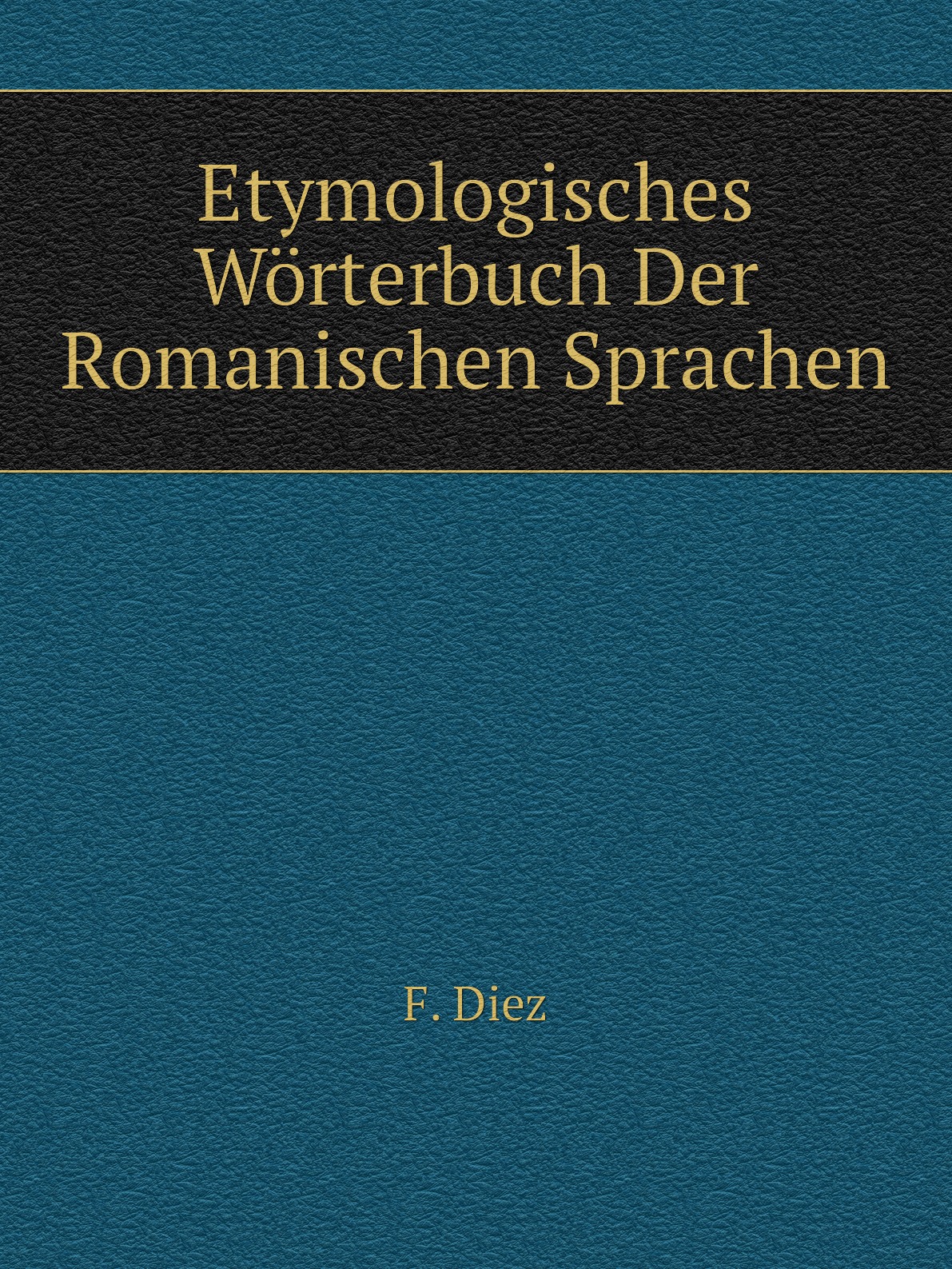 

Etymologisches Worterbuch Der Romanischen Sprachen