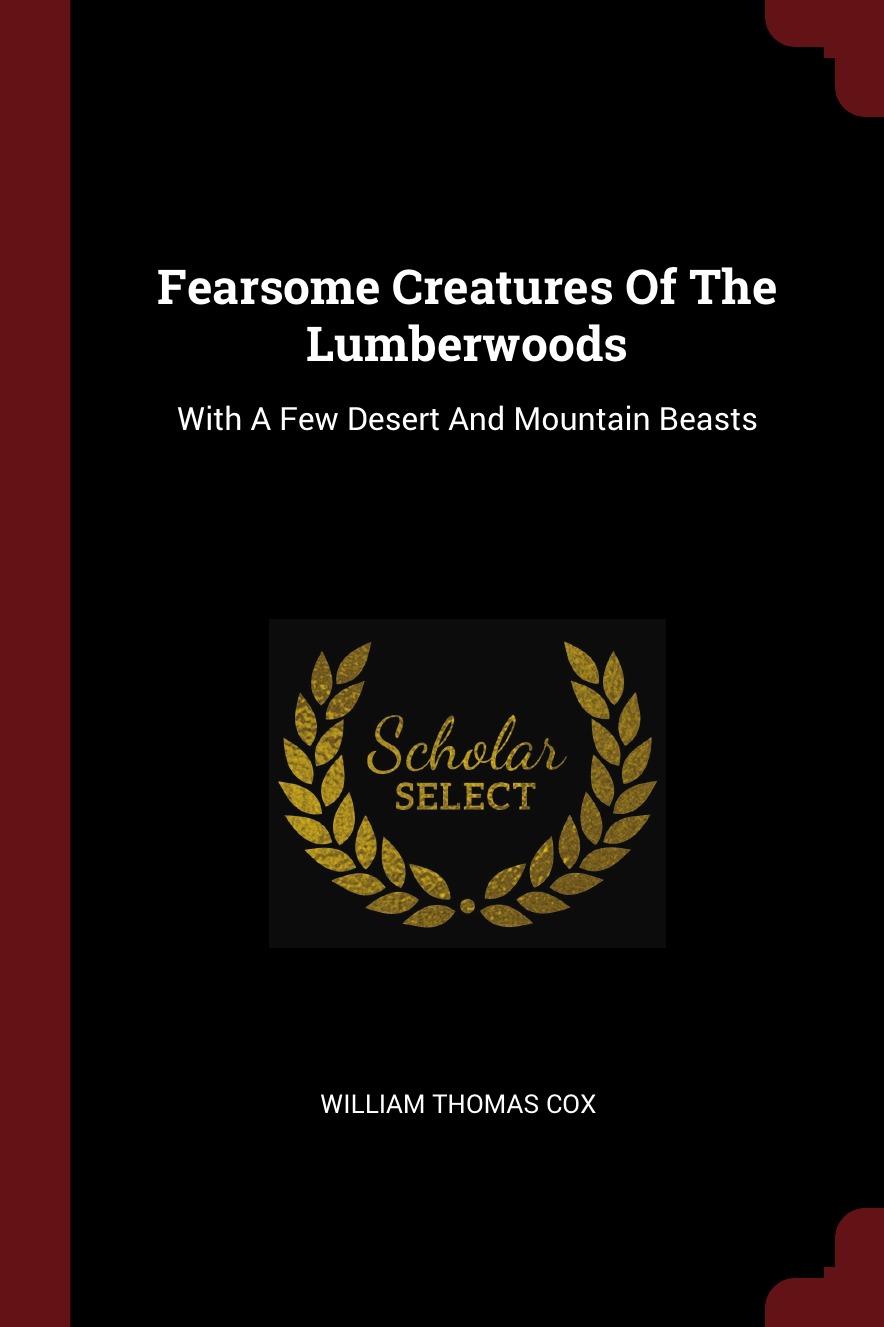 

Fearsome Creatures Of The Lumberwoods