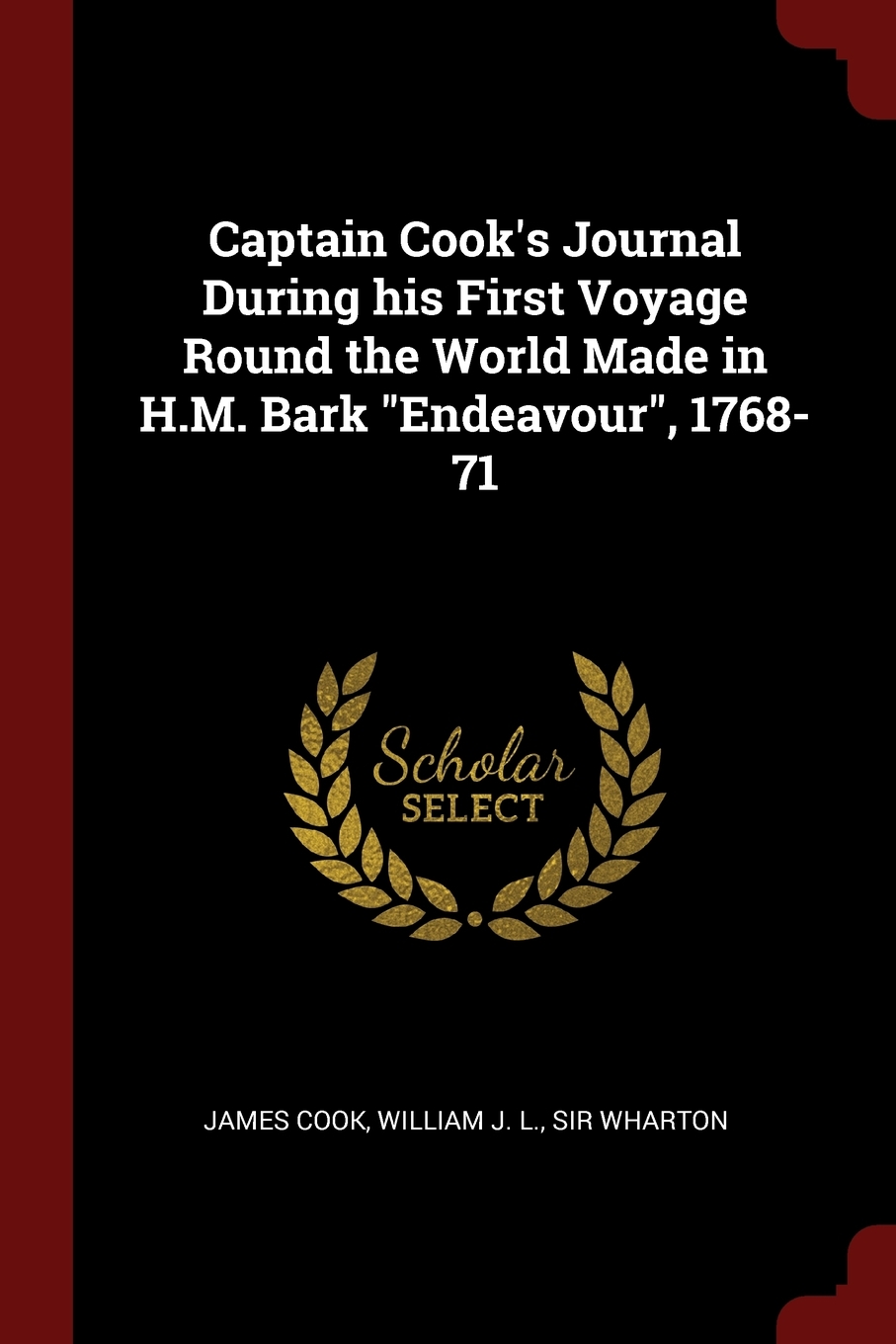 

Captain Cook's Journal During his First Voyage Round the World Made in H.M. Bark Endeavour