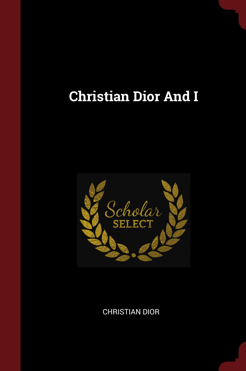 

Christian Dior And I