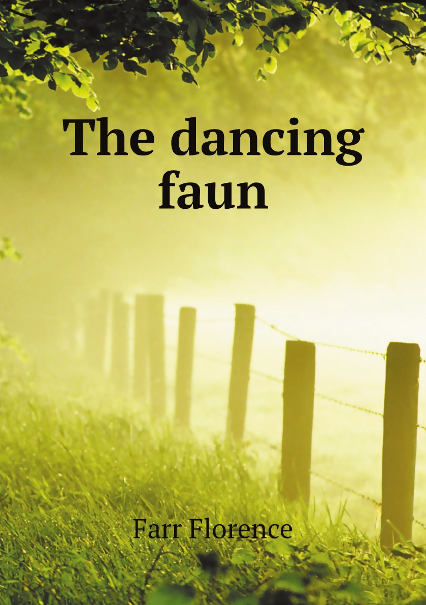 

The dancing faun