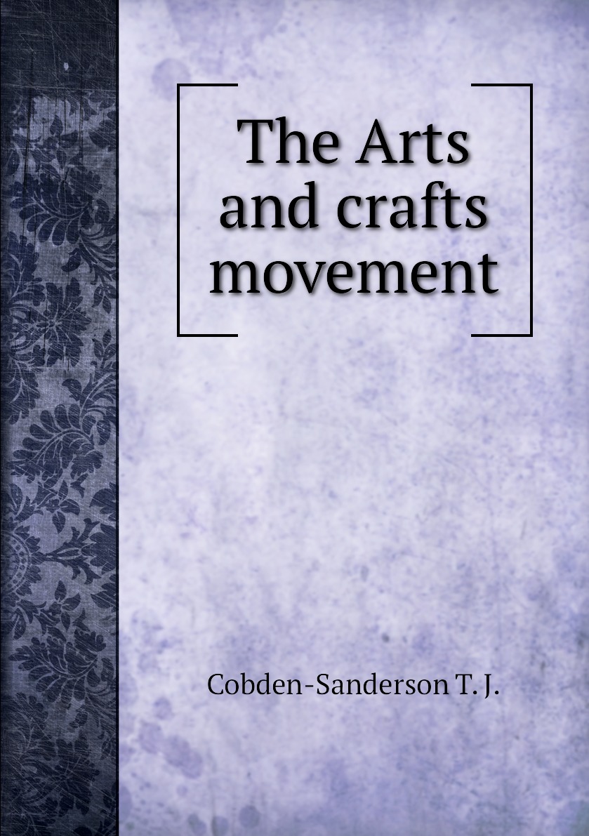 

The Arts and crafts movement