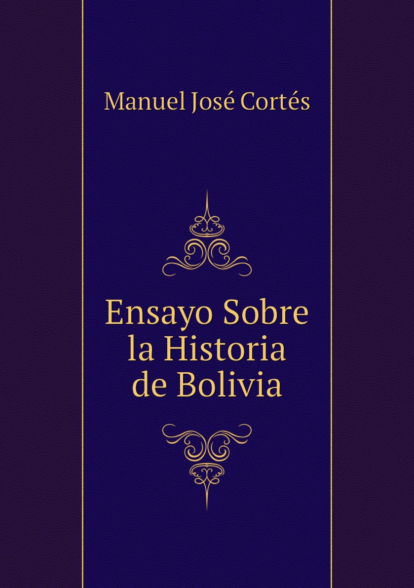 

Ensayo Sobre la Historia de Bolivia