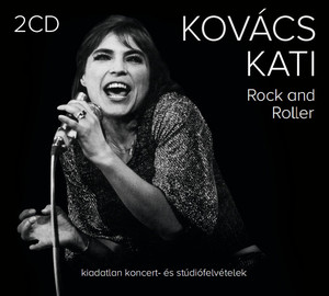 

Kovacs Kati - Rock And Roller (Kiadatlan Koncert- es Studiofelvetelek)
