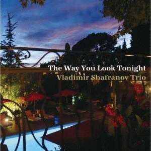 

SHAFRANOV, VLADIMIR - WAY YOU LOOK TONIGHT, 1 LP