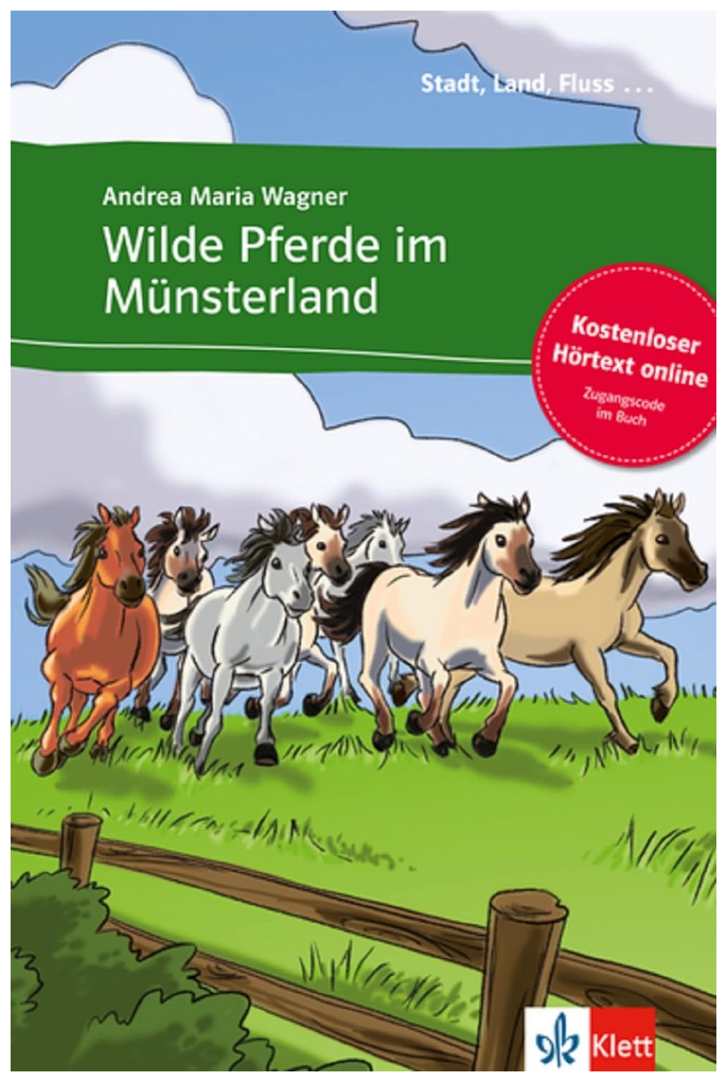 

Stadt, Land, Fluss... A2: Wilde Pferde im Munsterland (+ Audio online)