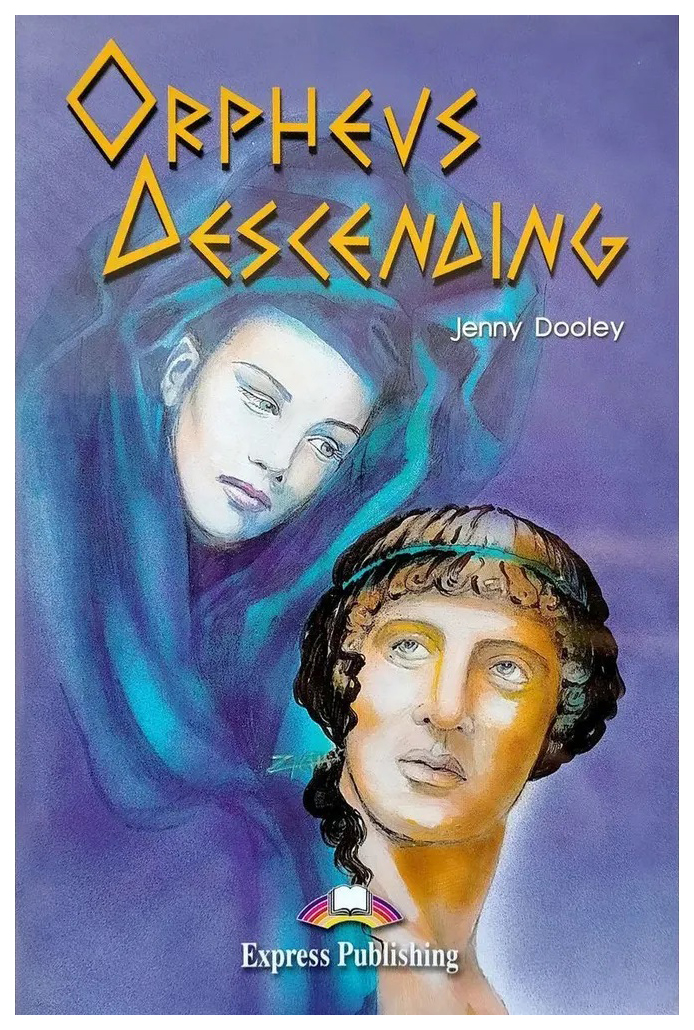 Graded Readers Level 4 Orpheus Descending - Reader (+ Activity Book & Audio CD)