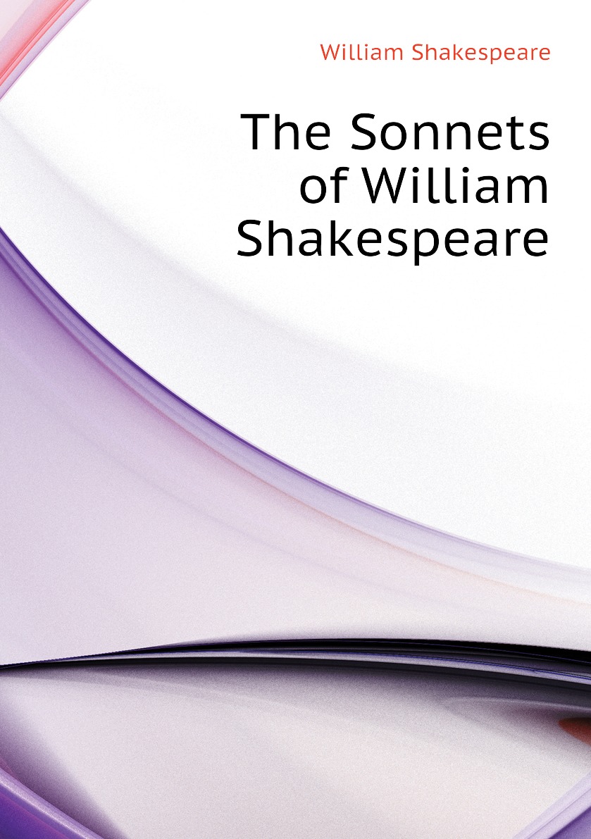 

The Sonnets of William Shakespeare