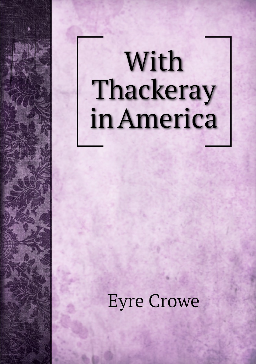 

With Thackeray in America