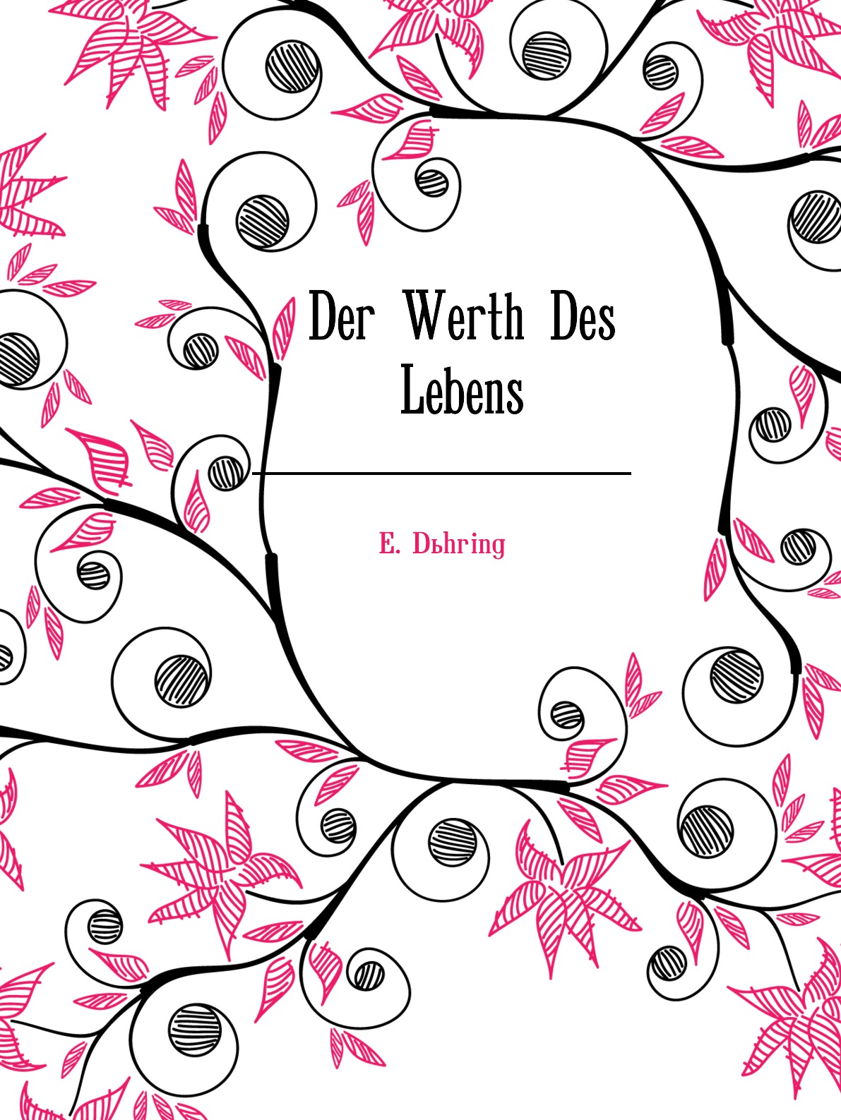 

Der Werth Des Lebens