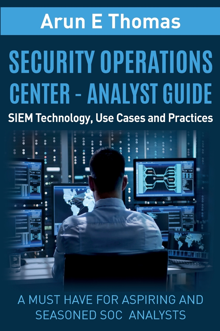 

Security Operations Center - Analyst Guide