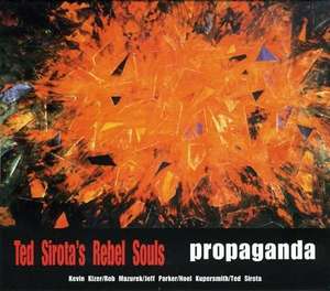 

Ted Sirota's Rebel Souls: Propaganda