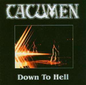 

Cacumen: Down To Hell