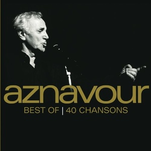 Charles Aznavour: Best of 40 Chansons