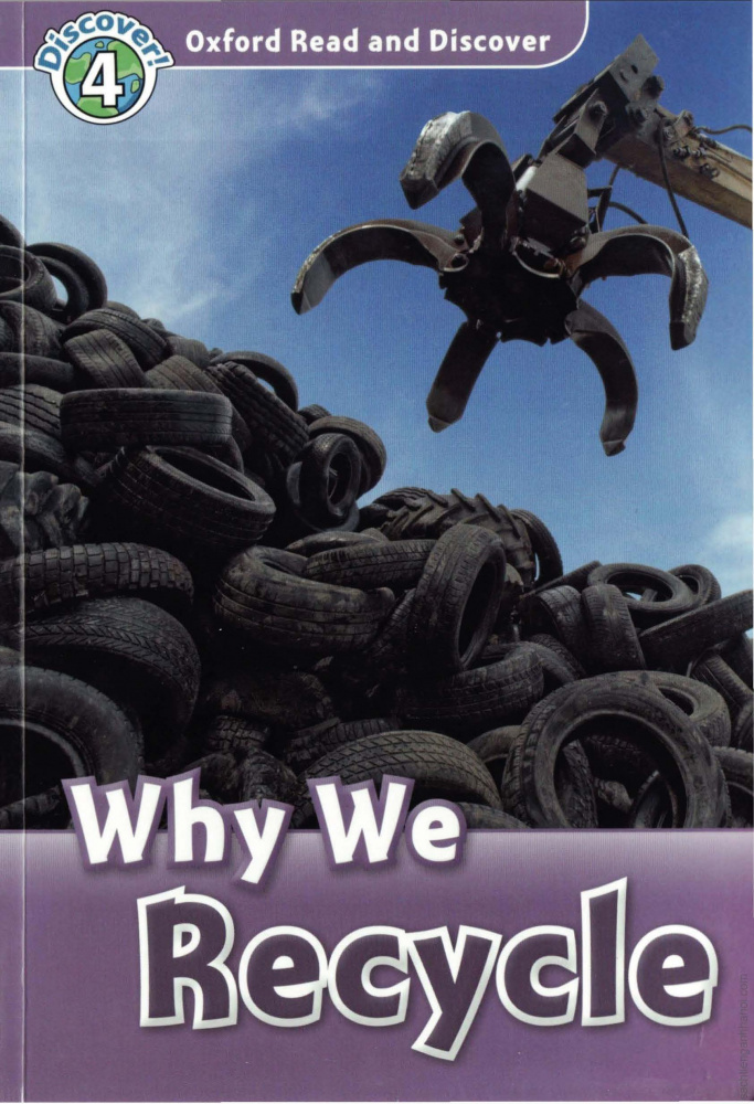 

Oxford Read and Discover Level 4 (Elementary / Pre-Intermediate) Why We Recycle
