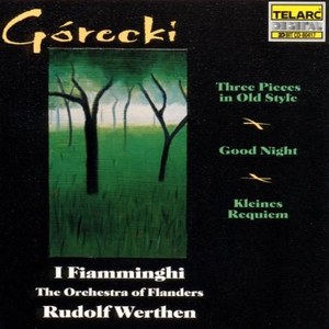 GORECKI: GOOD NIGHT / KLEINES REQUIEM - I Fiamminghi