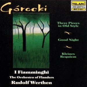 

GORECKI: GOOD NIGHT / KLEINES REQUIEM - I Fiamminghi, 1 CD