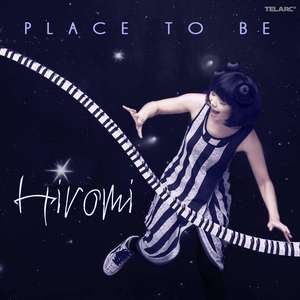 

Hiromi - Place To Be, 1 CD