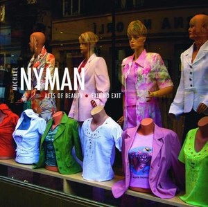 

NYMAN, MICHAEL - Acts Of Beauty / Exit No Exit, 1 CD