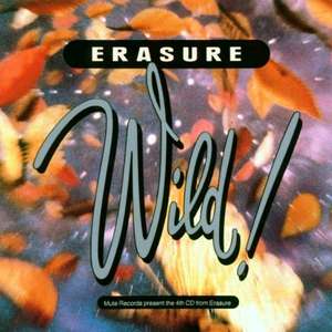 ERASURE - Wild