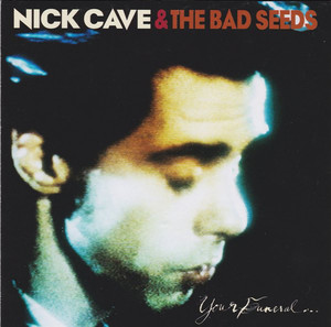 Cave, Nick / BadSeeds, The - Your Funeral... My Trial