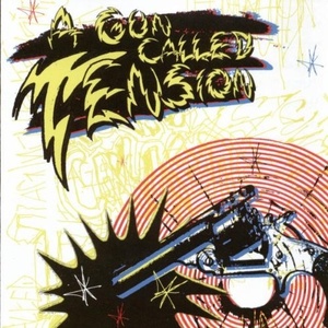 

A Gun Called Tension – A Gun Called Tension