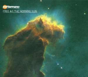 

Mr. Hermano: Free As the Morning Sun