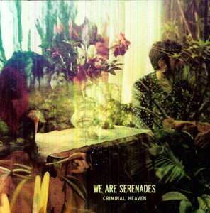 

We Are Serenades - Criminal Heaven
