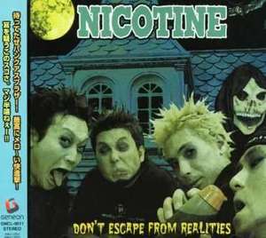 

Nicotine: Don't Escape from Realities