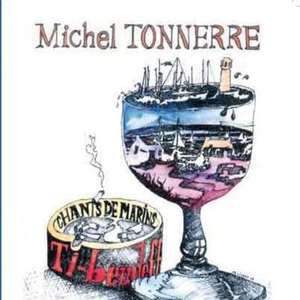 

Michel Tonnerre: Chants De Marins