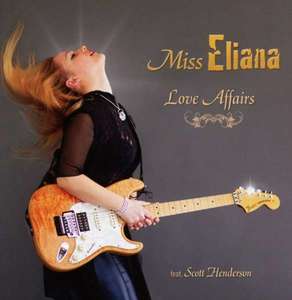 

Miss Eliana Feat. Scott Henderson: Love Affairs