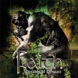 

Faith - Decades Of Despair, 1 CD