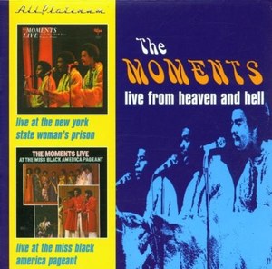 

Moments: Live from Heaven to Hell: Live At The New York State Woman's Prison / Live At The