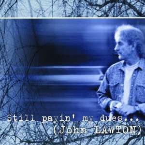

John Lawton: Still Payin My Dues