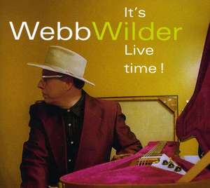 Webb Wilder: It's Live Time !