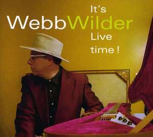 

Webb Wilder: It's Live Time !