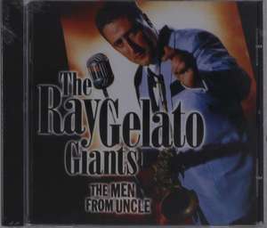 

Ray Gelato & The Ray Gelato Giants: The Men From Uncle